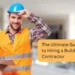 How to Find a Contractor: Your Ultimate Guide